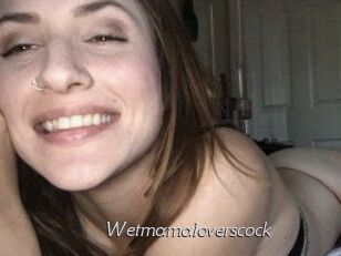 Wetmamaloverscock
