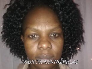 XBROWNSKNGIRRL40