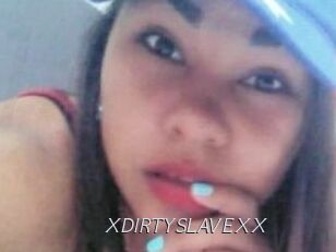 XDIRTYSLAVEXX