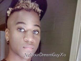 XoYourDreamGuyXo