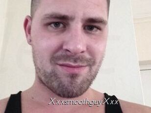 XxxsmoothguyXxx