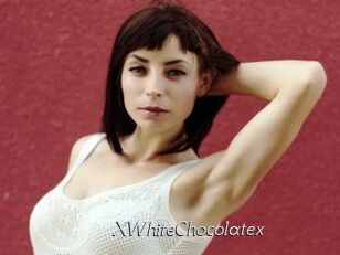 XWhiteChocolatex