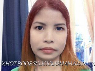 XXHOTBOOBSYLICIOUSMAMA4uXXX
