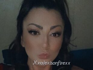 Xxalexisonfirexx