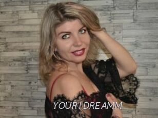 YOUR1DREAMM