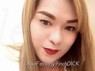 YourFantasy9inchDICK