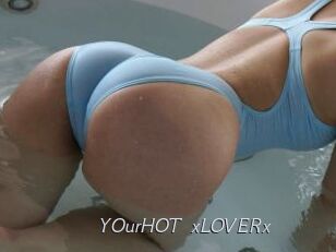 YOurHOT_xLOVERx