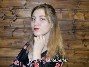 Youmakemebetter