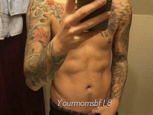Yourmomsbf18