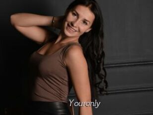 Youronly
