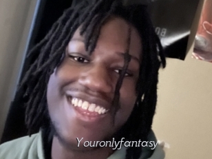Youronlyfantasy